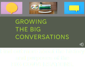 Find out more about the history and purposes of the BIG CONVERSATIONS.